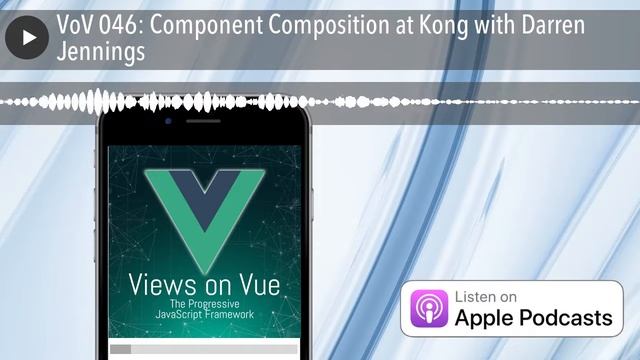 VoV 046: Component Composition at Kong with Darren Jennings смотреть онлайн