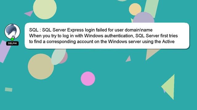 SQL : SQL Server Express login failed for user domain\name смотреть онлайн
