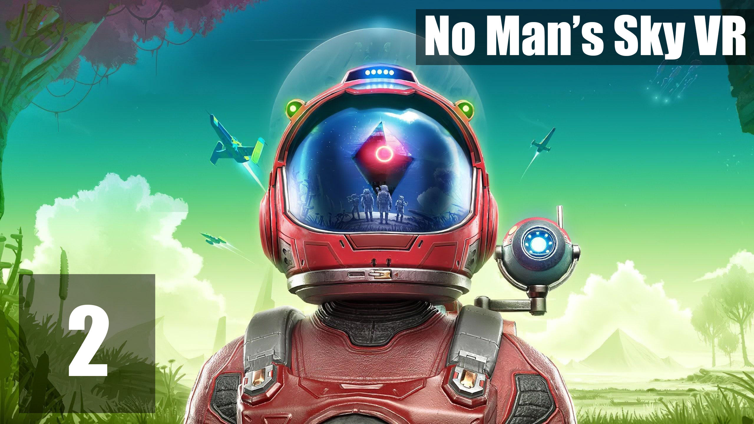 No Man's Sky VR Чать 2: Странный сигнал смотреть онлайн