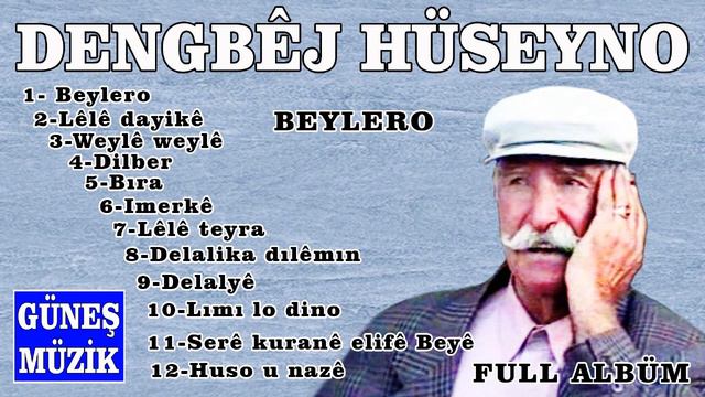 DENGBÊJ HÜSEYNO , BEYLERO , FULL ALBÜM смотреть онлайн