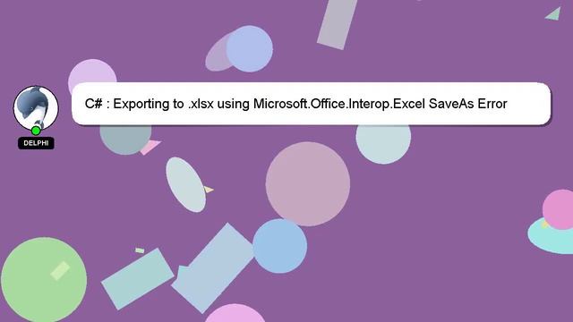 C# : Exporting to .xlsx using Microsoft.Office.Interop.Excel SaveAs Error смотреть онлайн