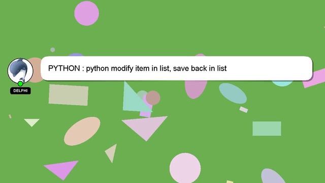 PYTHON : python modify item in list, save back in list смотреть онлайн