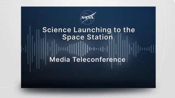 Media Briefing: Science Launching to the Space Station