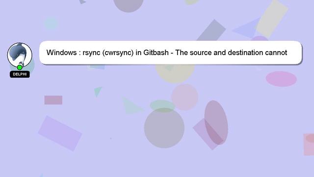 Windows : rsync (cwrsync) in Gitbash - The source and destination cannot both be remote. [windows 7 смотреть онлайн