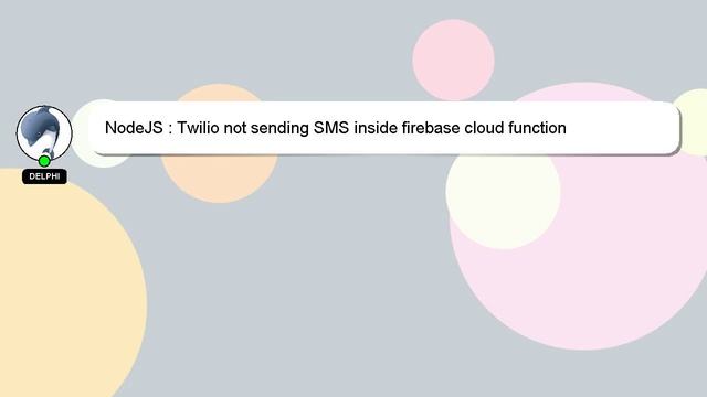 NodeJS : Twilio not sending SMS inside firebase cloud function смотреть онлайн