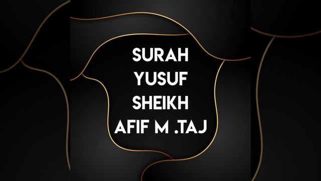 SURAH YUSUF- SHEIKH AFIF M.TAJ смотреть онлайн