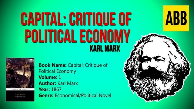 CAPITAL: CRITIQUE OF POLITICAL ECONOMY: Karl Marx - FULL AudioBook, Volume 1: Part 1/4 смотреть онлайн