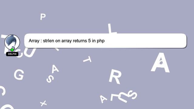 Array : strlen on array returns 5 in php смотреть онлайн