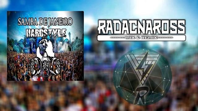 Radacnaross - Samba de Janeiro [Hardstyle Remix] смотреть онлайн