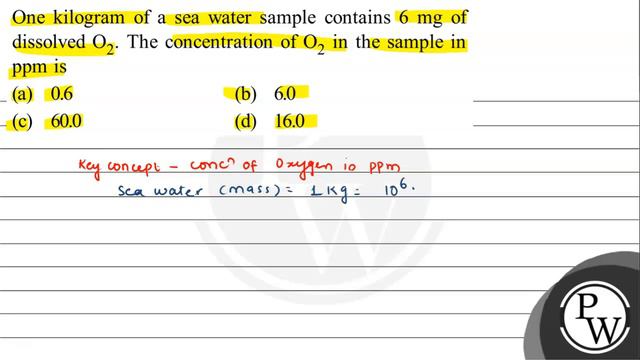 One kilogram of a sea water sample contains \( 6 \mathrm{mg} \) of dissolved \( \mathrm{O}_{2} \... смотреть онлайн