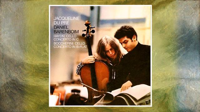 HAYDN & BOCCHERINI - Cello Concertos - Du Pré, Barenboim, English Chamber Orchestra смотреть онлайн