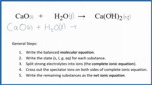 How to Write the Net Ionic Equation for CaO + H2O = Ca(OH)2