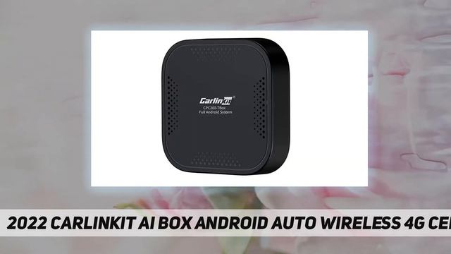 2022 CarlinKit ai Box Android Auto Wireless 4G Cellular AZ Review
