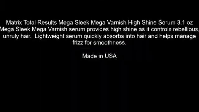 Matrix Total Results Mega Sleek Mega Varnish High Shine Serum 3 1 oz