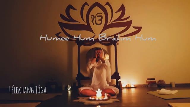 Humee Hum Brahm Hum Meditáció