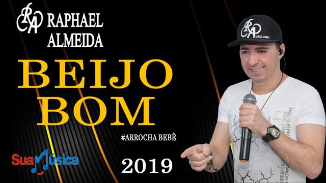 RAPHAEL ALMEIDA BEIJO BOM ARROCHA BEBÊ 2K19 смотреть онлайн