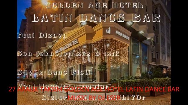 27 ARALIK TAKSIM GOLDEN AGE OTEL LATIN DANCE BAR MUSIC BY DJ ESER смотреть онлайн