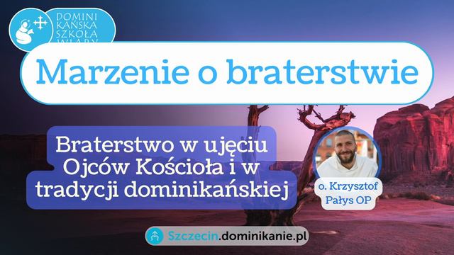 DSW Marzenie o braterstwie - 03 Braterstwo u ojców pustyni i w tradycji dominikańskiej смотреть онлайн