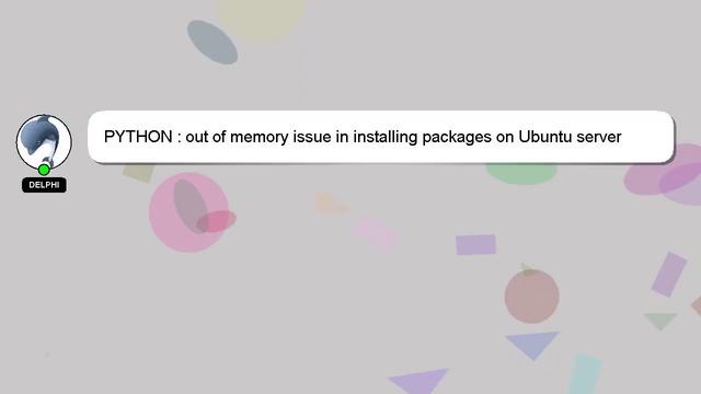 PYTHON : out of memory issue in installing packages on Ubuntu server смотреть онлайн