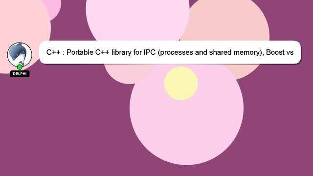 C++ : Portable C++ library for IPC (processes and shared memory), Boost vs ACE vs Poco? смотреть онлайн