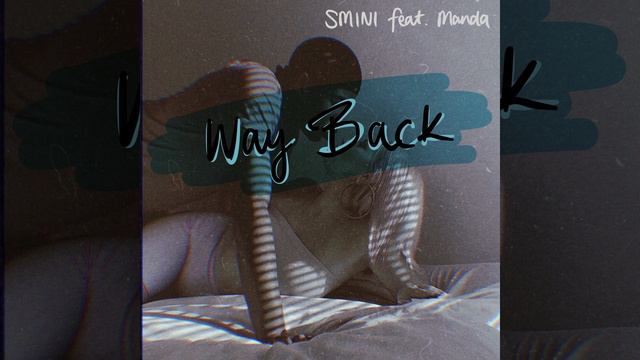 Way Back (feat. Manda) смотреть онлайн