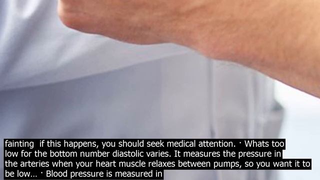 Low blood pressure bottom number · how low is too low for blood pressure? within certain l смотреть онлайн