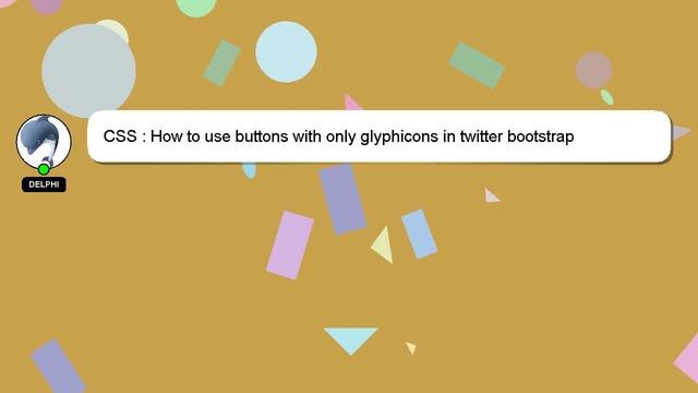 CSS : How to use buttons with only glyphicons in twitter bootstrap смотреть онлайн