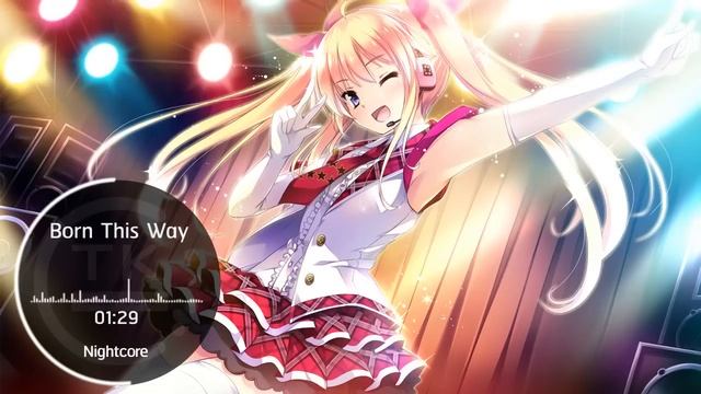 Nightcore - Born This Way смотреть онлайн