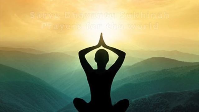 Sarve Bhavantu Sukhinah - Prayers for the World смотреть онлайн