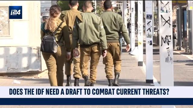 Does Israel's army need a draft to combat current threats? смотреть онлайн