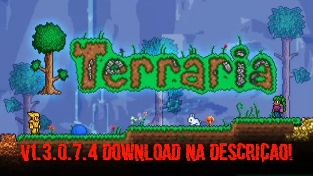 DOWNLOAD TERRARIA 1.3.0.7.4 (ATUALIZADO)! смотреть онлайн