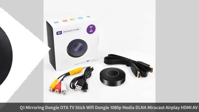 Q1 Mirroring Dongle OTA TV Stick Wifi Dongle 1080p Media DLNA Miracast Airplay HDMI AV RCA Output.. смотреть онлайн