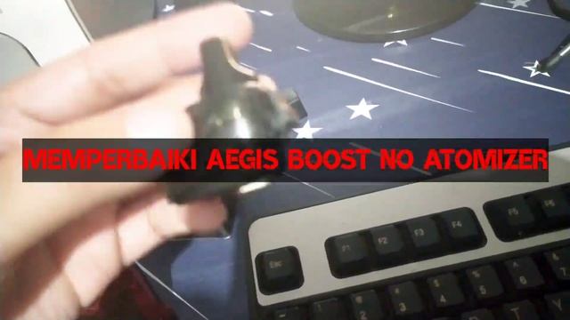 Cara Memperbaiki Aegis Boost No Atomizer - Work 100% смотреть онлайн