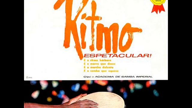 Cipó e Academia de Samba Imperial 1965 Ritmo Espetacular смотреть онлайн