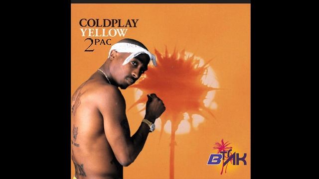 Coldplay X 2Pac - Yellow Mashup смотреть онлайн