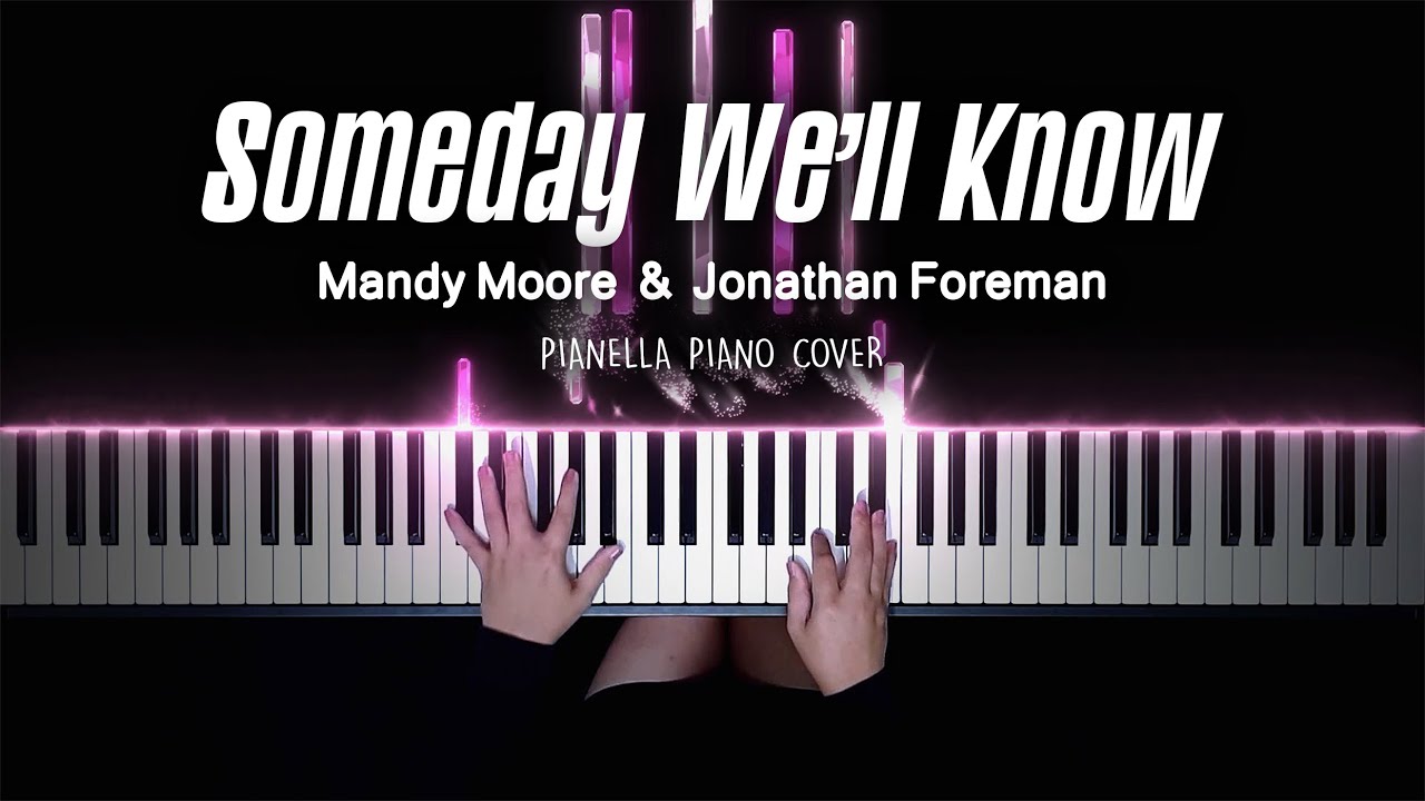 Mandy Moore - Someday We’ll Know (Feat. Jonathan Foreman) - Piano Cover by Pianella Piano смотреть онлайн