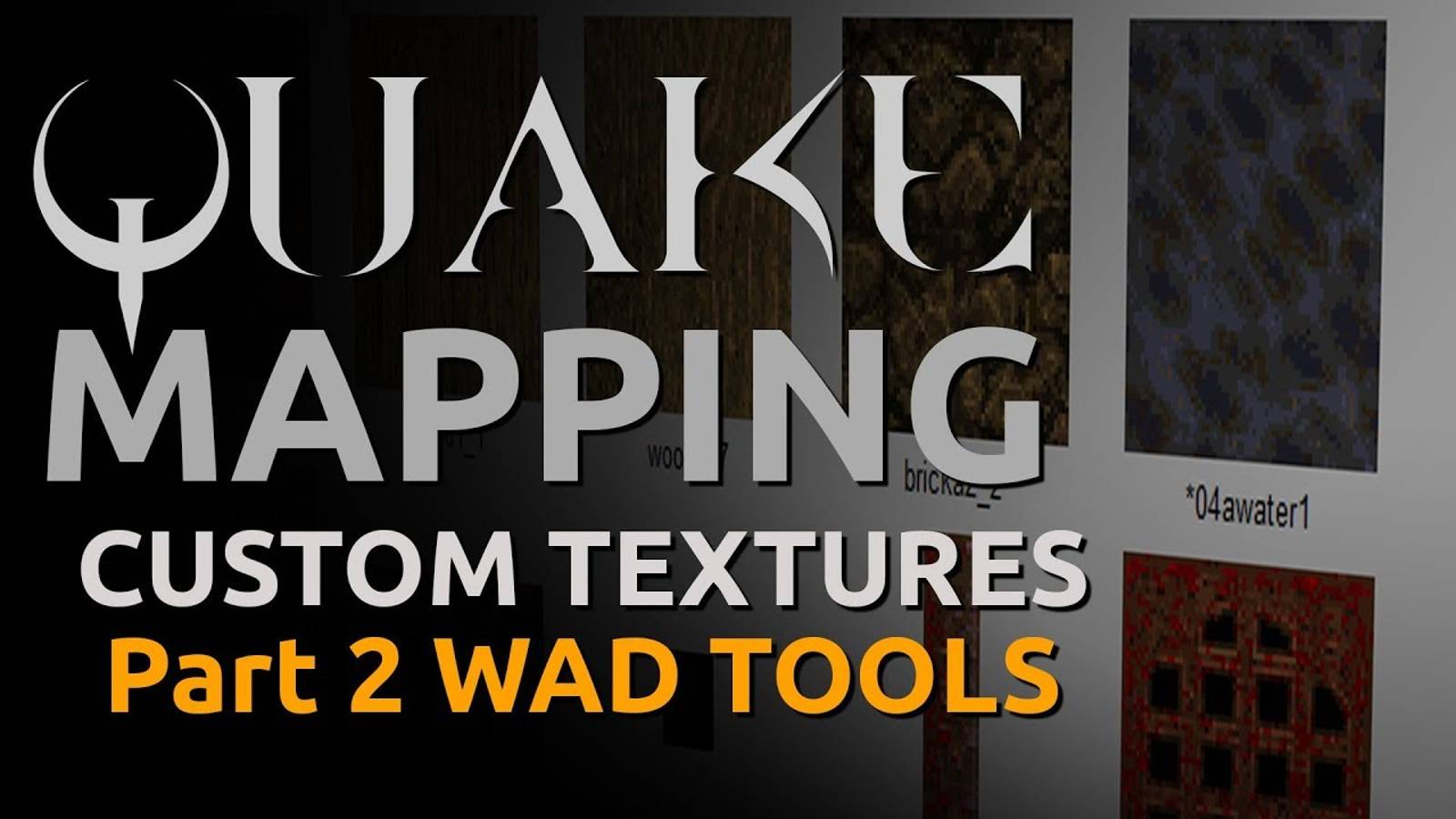 Quake Mapping: Custom Textures Part 2 - Wad Tools смотреть онлайн