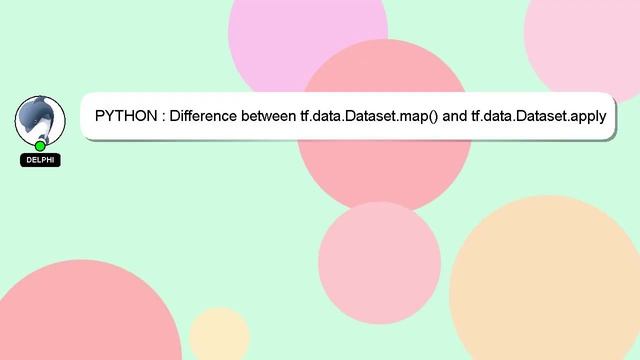 PYTHON : Difference between tf.data.Dataset.map() and tf.data.Dataset.apply() смотреть онлайн