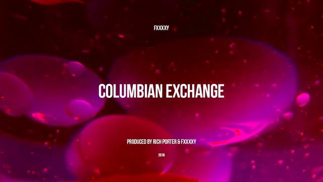 FXXXXY - Columbian Exchange (prod. by Sam Henry) смотреть онлайн
