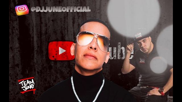 Daddy Yankee - DJ JUNE REGGAETON MIX MEZCLA #18 смотреть онлайн