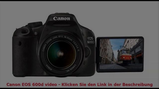 Canon EOS 600d video *** Gleich Ordern *** Canon EOS 600d video смотреть онлайн