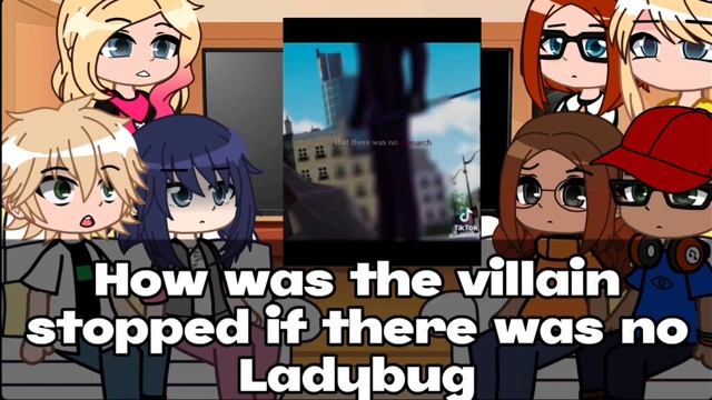 Miraculous Ladybug Characters react to Chat Blanc || MLB || GCRV смотреть онлайн
