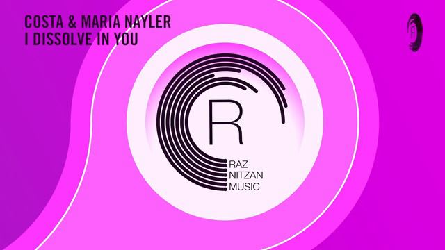 Costa Maria Nayler I Dissolve In You Extended RNM смотреть онлайн