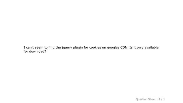 jQuery : Is jquery.cookies hosted on the Google CDN? смотреть онлайн
