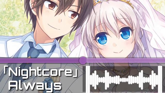 Nightcore - Always (Nishino Kana) смотреть онлайн