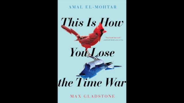 This Is How You Lose the Time War By Amal El-Mohtar and Max Gladstone ( Part 1 of 3) смотреть онлайн