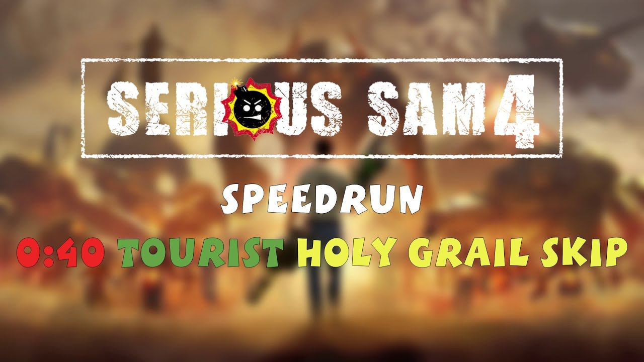 Serious Sam 4 Speedrun - Any% - 0:40 (Tourist L Holy Grail Skip)