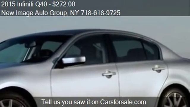 2015 Infiniti Q40 for sale in Brooklyn, NY 11220 at the New смотреть онлайн