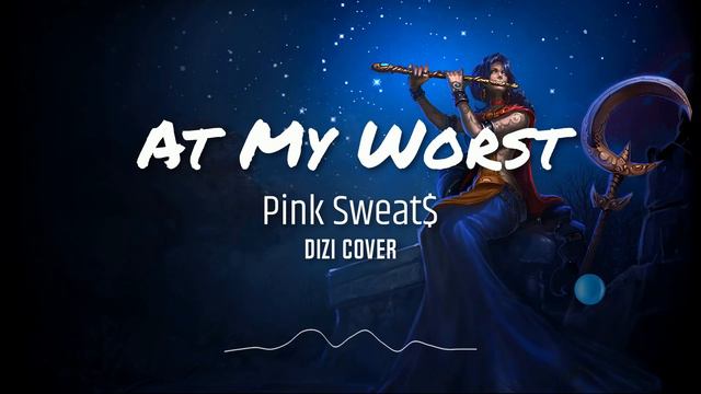 At my Worst - Pink Sweat$ | Bamboo Flute Cover | Dizi Cover смотреть онлайн