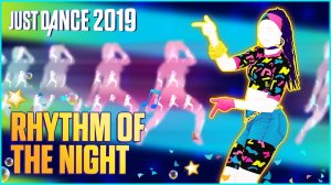 Just Dance 2019: Rhythm of the Night by Ultraclub 90
